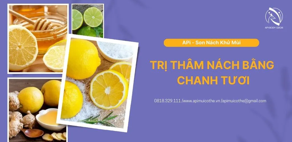 Bạn đã biết 6 mẹo trị thâm nách bằng chanh hiệu quả bất ngờ này chưa?